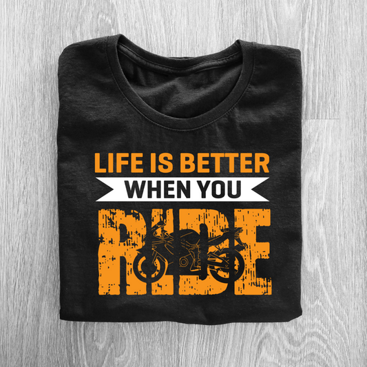 LIFE IS BETTER WHEN YOU RIDE UNISEX T-SHIRT