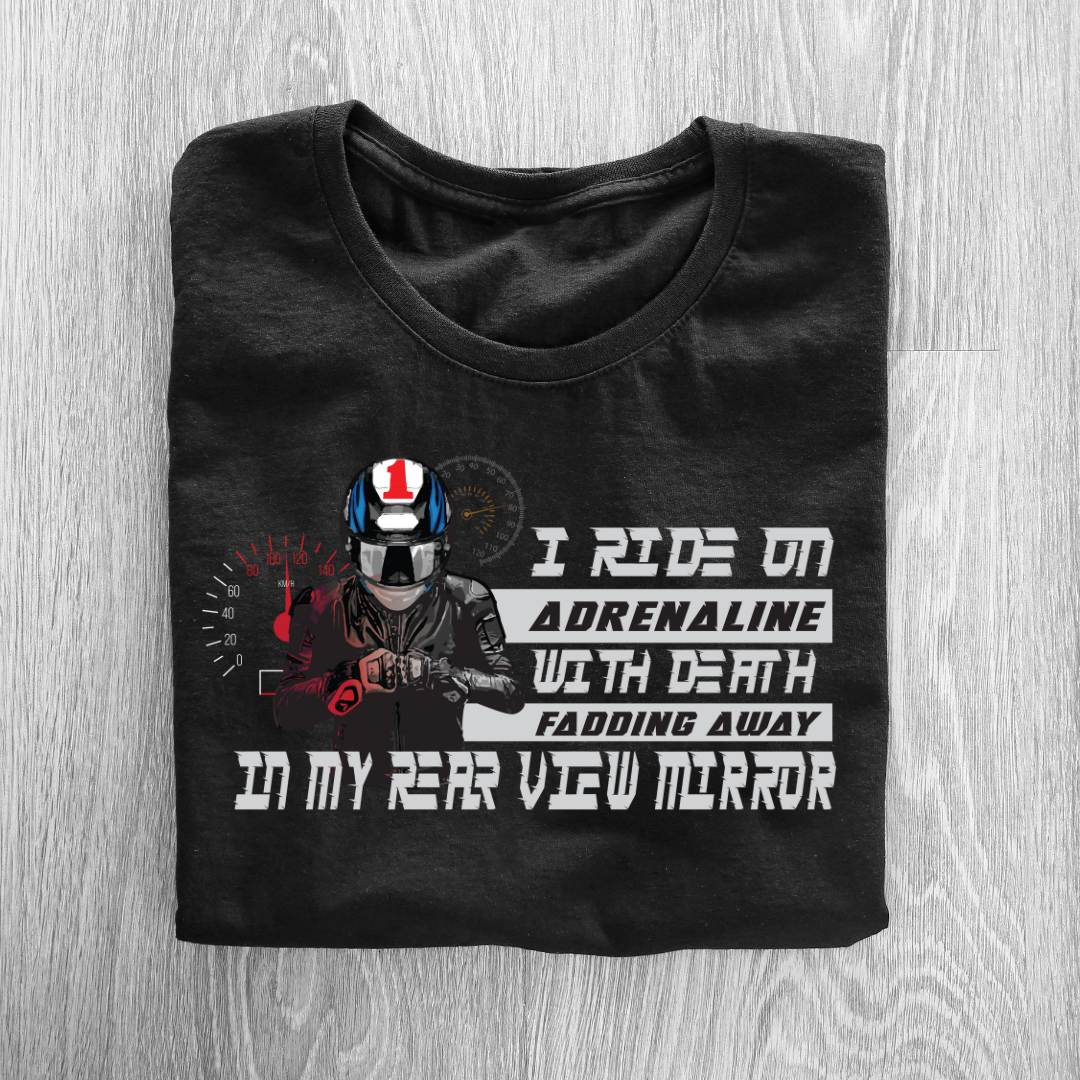I RIDE ON ADRENALINE UNISEX T-SHIRT